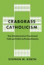 Crabgrass Catholicism