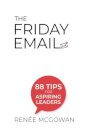 Friday Email, The: 88 Tips For Aspiring Leaders