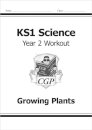 KS1 Science Year 2 Workout: Growing Plants