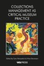 Collections Management as Critical Museum Practice