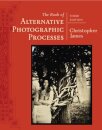 The Book of Alternative Photographic Processes