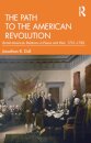 The Path to the American Revolution