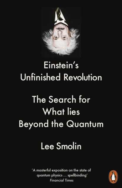 Einstein’s Unfinished Revolution