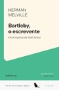 Bartleby, O Escrevente: Uma História De Wall Street