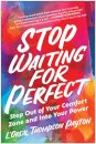 Stop Waiting for Perfect