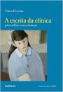 A Escrita Da Clínica: Psicanálise Com Crianças