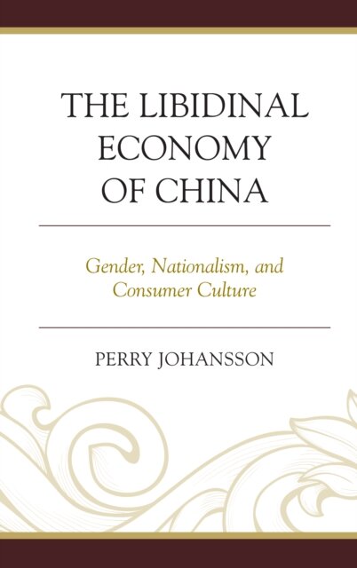 The Libidinal Economy of China