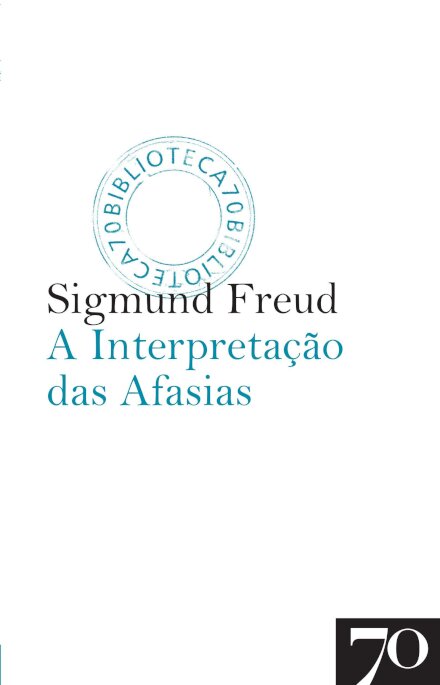 A Interpretação das Afasias