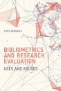 Bibliometrics and Research Evaluation: Uses and Abuses