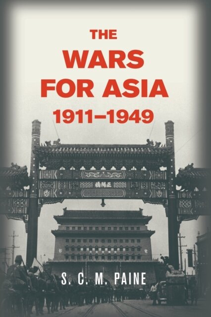 The Wars for Asia, 1911–1949