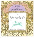 A Liberdade-Jóias Do Pensamento