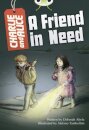 Bug Club Independent Fiction Year 4 Grey B Charlie and Alice A Friend in Need
