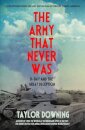The Army That Never Was