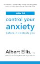 How to Control Your Anxiety