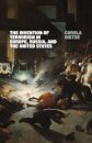 The Invention of Terrorism in Europe, Russia, and the United States