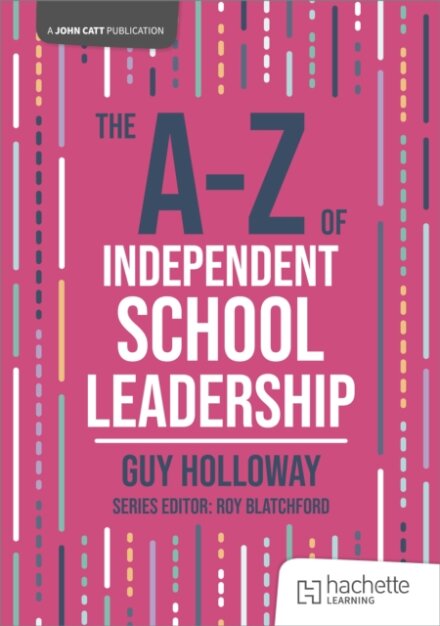 The A-Z of Independent School Leadership