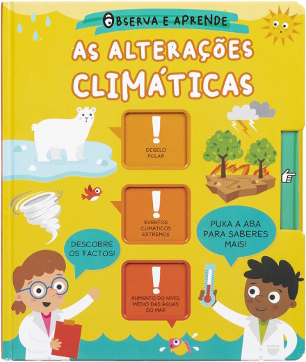 Observa e aprende - As alterações climáticas - Puxa a aba para saberes mais!