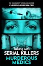 Talking with Serial Killers: Murderous Medics