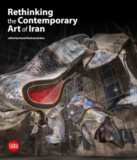 Rethinking the Contemporary Art of Iran