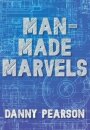 Man-Made Marvels