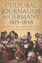 Cultural Journalism in Germany, 1815–1848