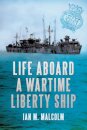 Life Aboard a Wartime Liberty Ship
