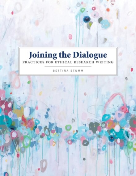 Joining the Dialogue: Practices for Ethical Research Writing