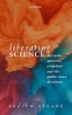 Liberating Science: The Early Universe, Evolution and the Public Voice of Science