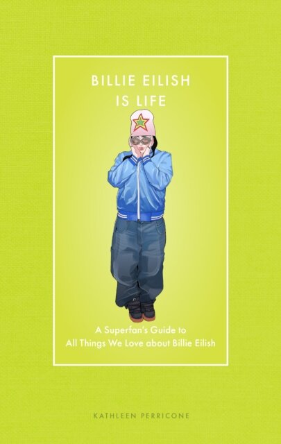 Billie Eilish Is Life