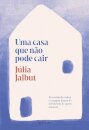 Uma Casa Que Não Pode Cair