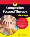 Compassion Focused Therapy For Dummies
