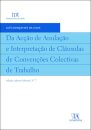 Da Acção de Anulação e Interpretação de Cláusulas de Convenções Colectivas de Trabalho