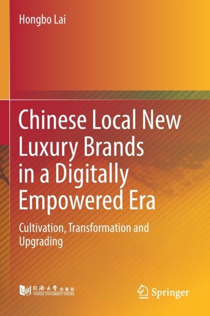 Chinese Local New Luxury Brands in a Digitally Empowered Era