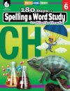 180 Days™: Spelling and Word Study for Sixth Grade