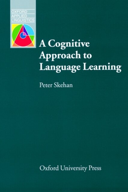 Oxford Applied Linguistics: A Cognitive Approach to Language Learning