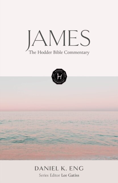 The Hodder Bible Commentary: James