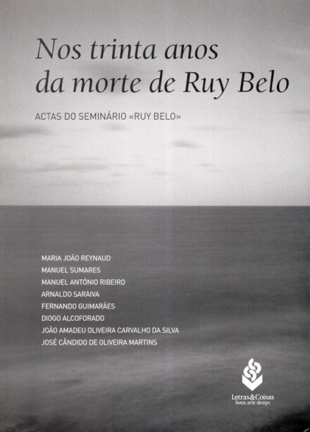 Nos Trinta anos da Morte de Ruy Belo - Actas do seminário «Ruy Belo»