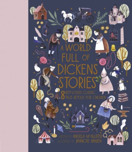A World Full of Dickens Stories : 8 best-loved classic tales retold for children Volume 5
