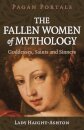 Pagan Portals - The Fallen Women of Mythology