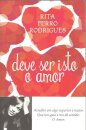 Deve Ser Isto o Amor