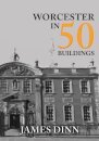 Worcester in 50 Buildings