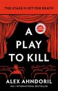 A Play To Kill