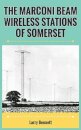 The Marconi Beam Wireless Stations Of Somerset