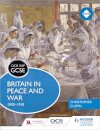 OCR GCSE History SHP: Britain in Peace and War 1900-1918