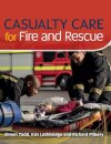 Casualty Care for Fire and Rescue