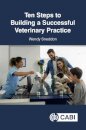 Ten Steps to Building a Successful Veterinary Practice