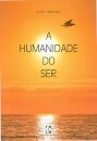 A Humanidade do Ser