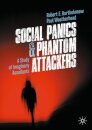 Social Panics & Phantom Attackers