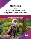 Mastering the Red Hat Certified Engineer (RHCE) Exam