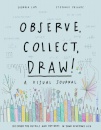 Observe, Collect, Draw! Journal